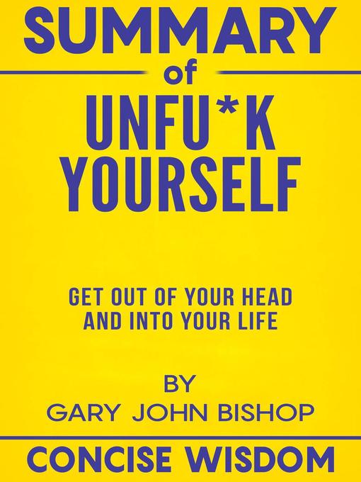 Title details for Summary of Unfu*k Yourself by Concise Wisdom - Available